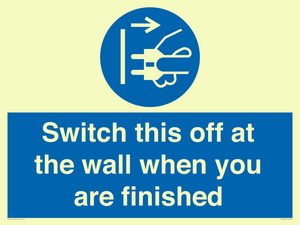 Switch this off at the wall when you are finished